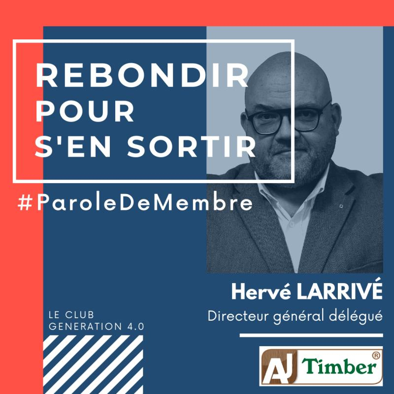 Rebondir pour s'en sortir HERVE LARRIVE - AJ TIMBER